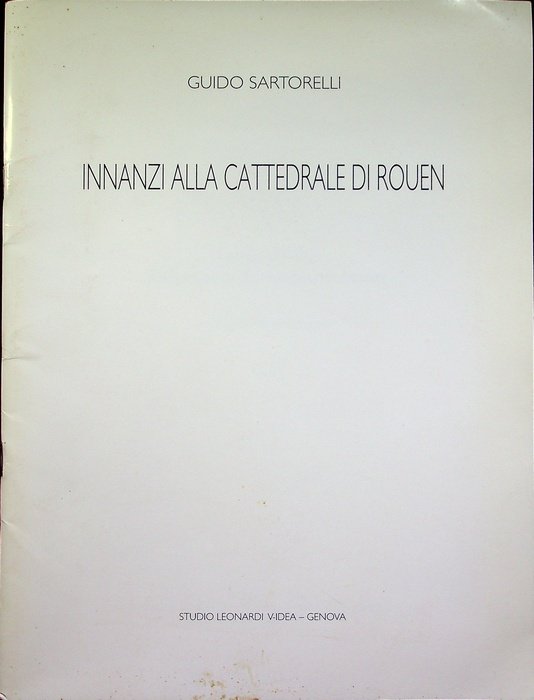 Innanzi alla cattedrale di Rouen: Leonardi V-Idea, 28 maggio-24 giugno …
