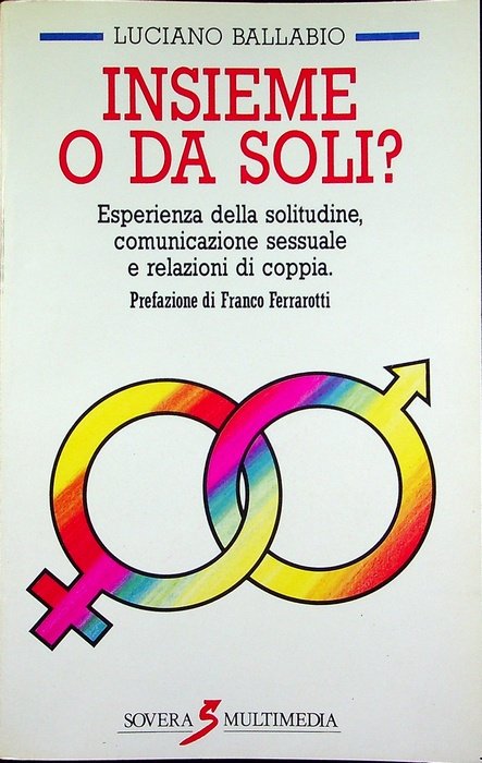 Insieme o da soli?: esperienza della solitudine, comunicazione sessuale e …