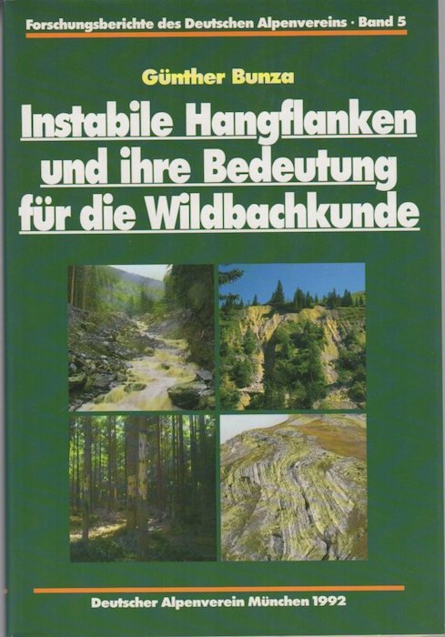 Instabile Hangflanken und ihre Bedeutung fÃ¼r die Wildbachkunde.