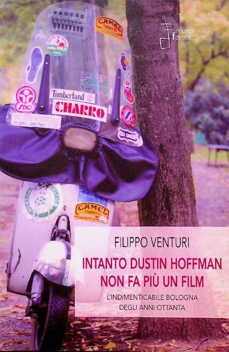 Intanto Dustin Hoffman non fa piu un film: l'indimenticabile Bologna …