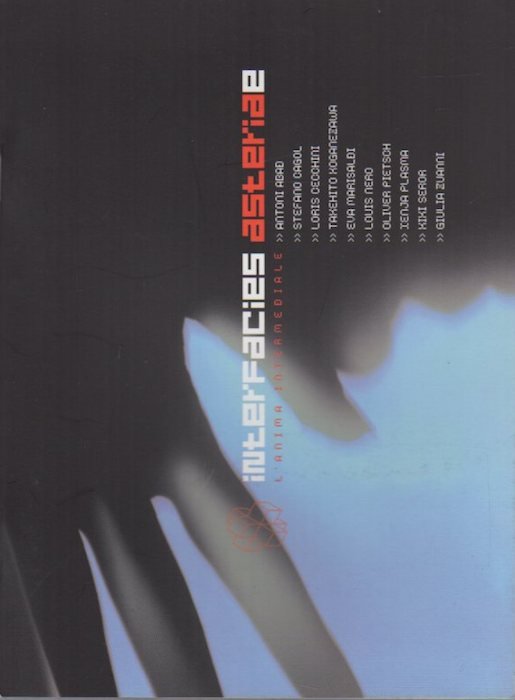 Interfacies Asteriae: l'anima intermediale: Antoni Abad - Stafano Cagol - …