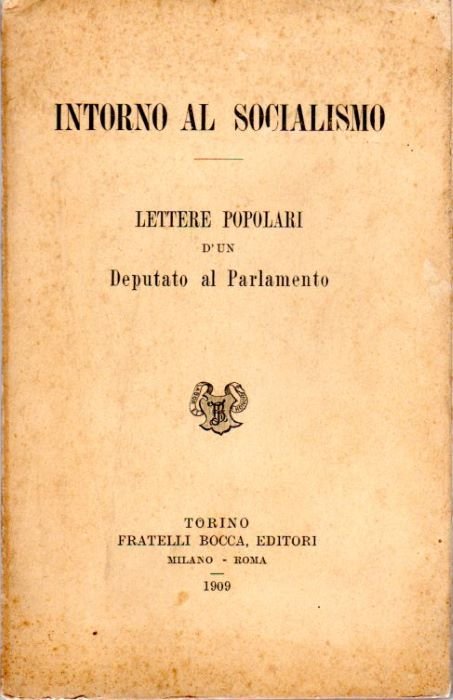 Intorno al socialismo: lettere popolari d'un deputato al Parlamento.