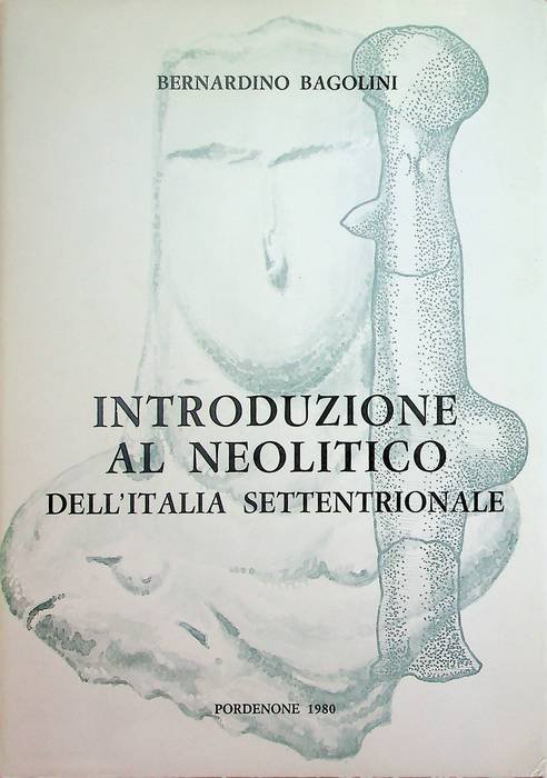 Introduzione al neolitico dell'Italia settentrionale nel quadro dell'evoluzione delle prime …