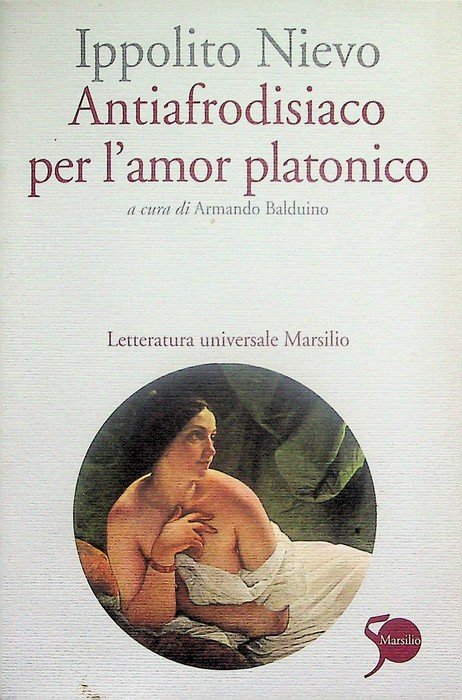 Ippolito Nievo: antiafrodisiaco per l'amor platonico.