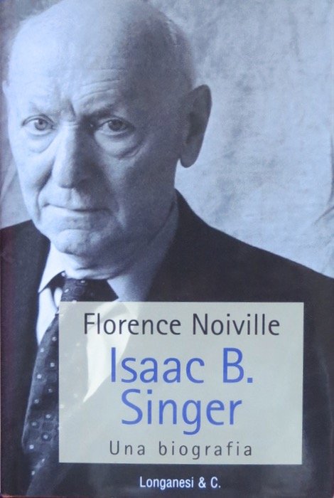 Isaac B. Singer: una biografia.