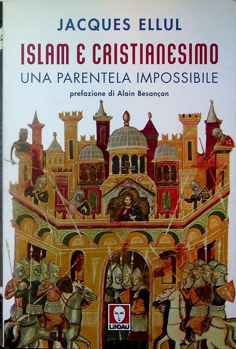 Islam e cristianesimo: una parentela impossibile.