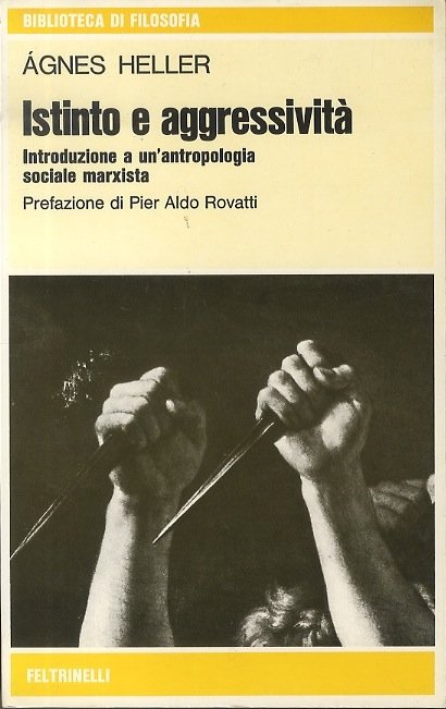 Istinto e aggressivitÃ : introduzione a un'antropologia sociale marxista.