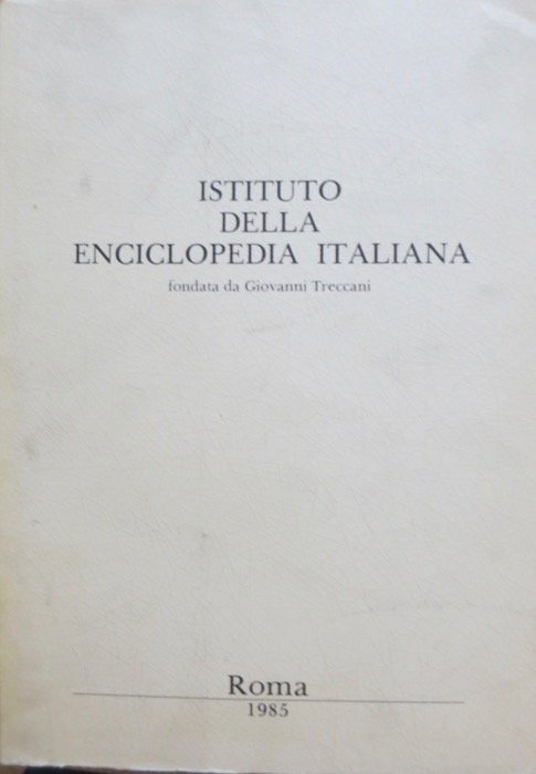 Istituto della Enciclopedia Italiana fondata da Giovanni Treccani.