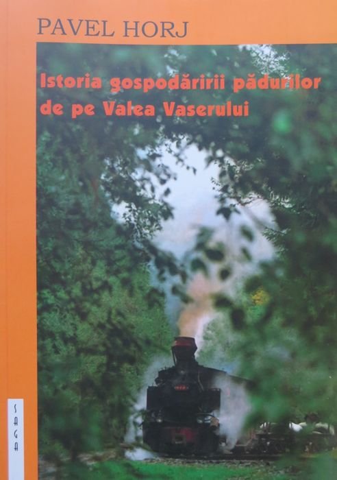 Istoria gospodÇŽririi pÇŽdurilor de pe Valea Vaserului.