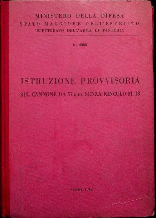 Istruzione provvisoria sul cannone da 57 mm. senza rinculo m.18.