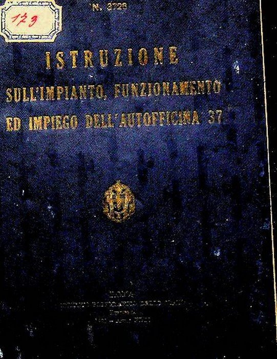 Istruzione sull'impianto, funzionamento ed impiego dell'Autofficina 37.