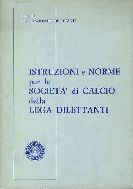 Istruzioni e norme per le societÃ di calcio della lega …