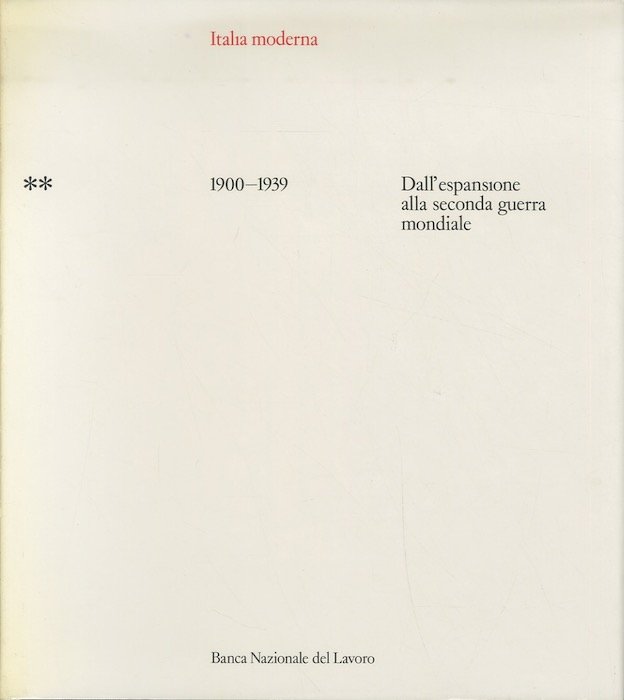 Italia moderna: 1900-1939, dall'espansione alla seconda guerra mondiale.