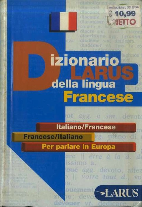 Italiano francese, francese italiano: vocabolario della lingua francese: [italiano-francese francese-italiano …