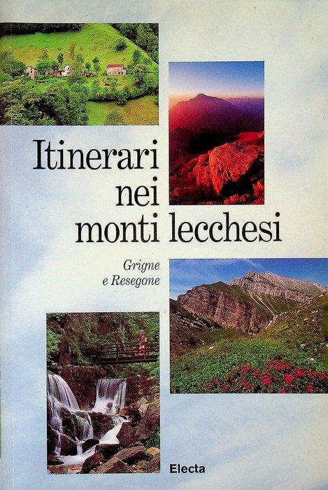 Itinerari nei monti lecchesi: Grigne e Resegone. | Immagine principale