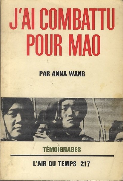 J'ai combattu pour Mao.