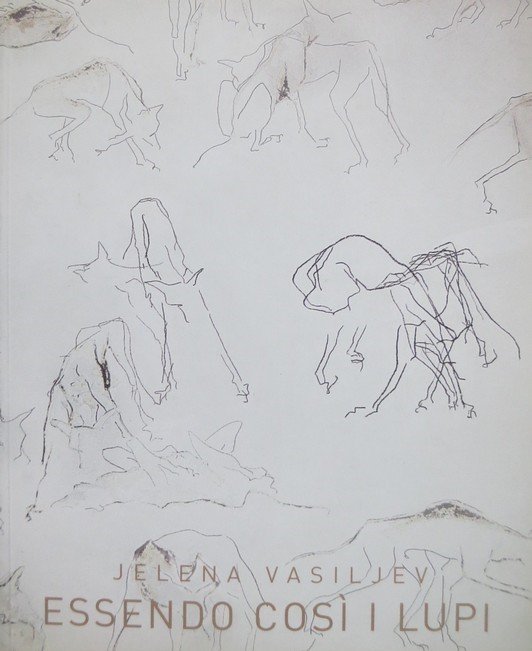 Jelena Vasiljev: essendo così i lupi: Palazzo Libera, Villa Lagarina, …