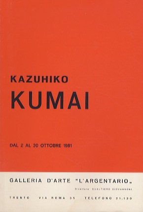 Kazuhiko Kumai: dal 2 al 30 ottobre 1981.