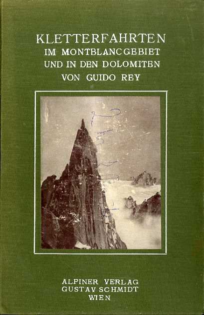 Kletterfahrten: im Montblancgebiet und in den Dolomiten.