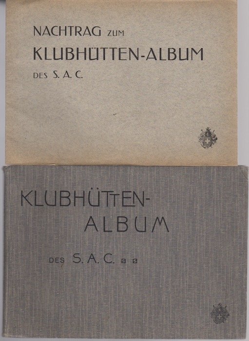 KlubhÃ¼tten-Album des Schweizer Alpen-Club: (Beilage zum Jahrbuch S.A.C. Bd. 46) …