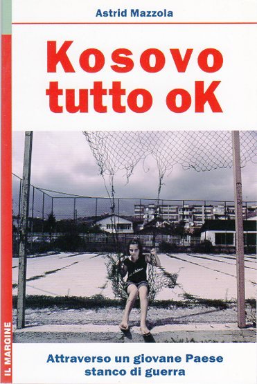 Kosovo tutto ok: attraverso un giovane paese stanco di guerra.