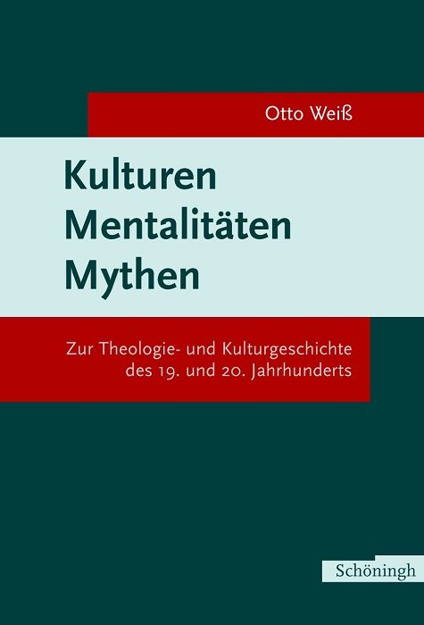 Kulturen MentalitÃ¤ten Mythen: zur Theologie- und Kulturgeschichte des 19. und …