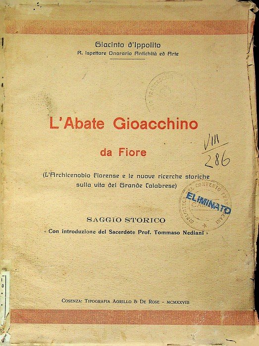 L'abate Gioacchino da Fiore: l'archicenobio florense e le nuove ricerche …