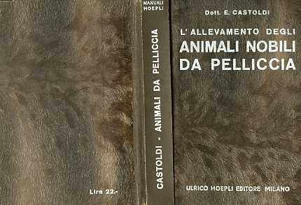 L'allevamento degli animali nobili da pelliccia, nell'industria e nella pellicceria.