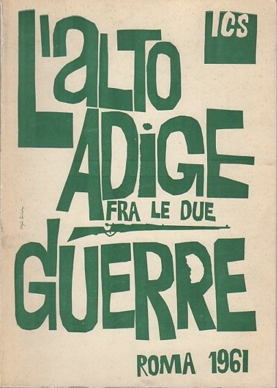 L�Alto Adige fra le due guerre.