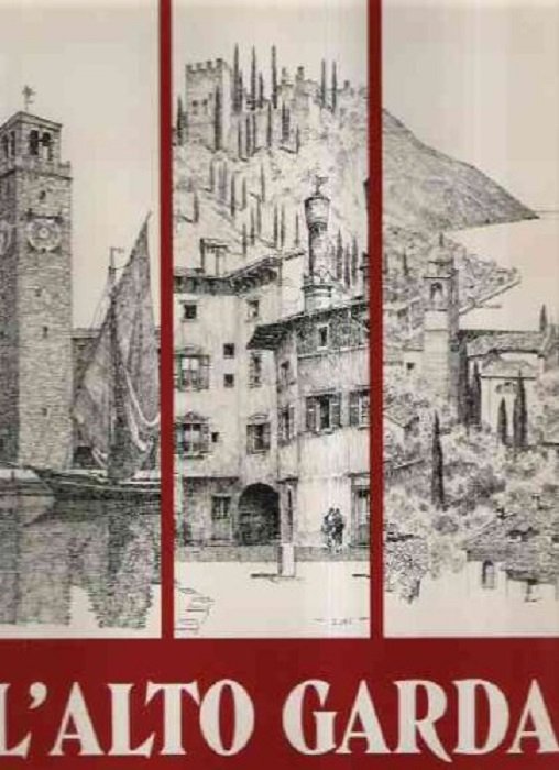 L'Alto Garda e la regione tridentina: quaranta tavole originali di …