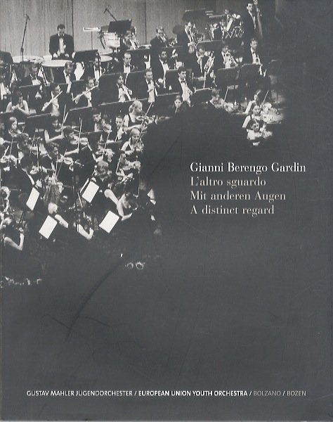 L'altro sguardo - Mit anderen Augen - A distinct regard: …