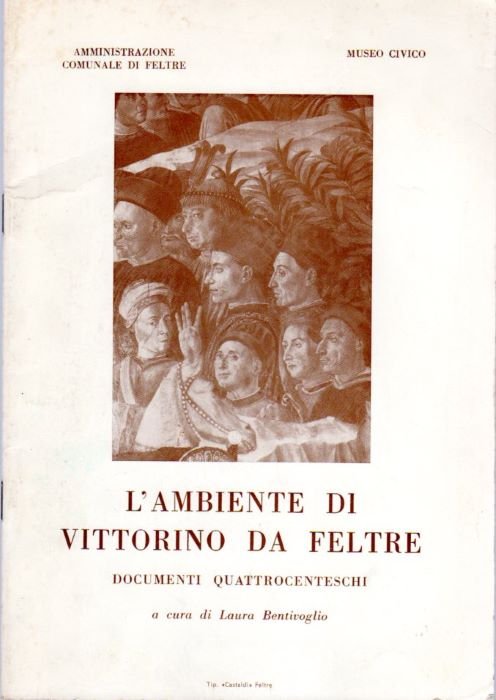 L'ambiente di Vittorino da Feltre: documenti quattrocenteschi: catalogo.