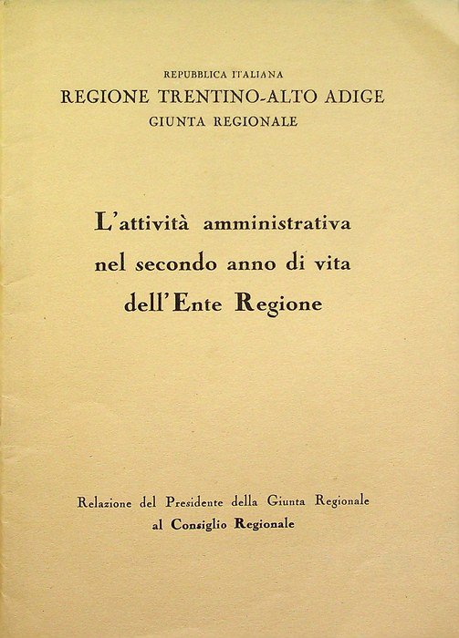 L'attivitÃ amministrativa nel secondo anno di vita dell'Ente Regione.