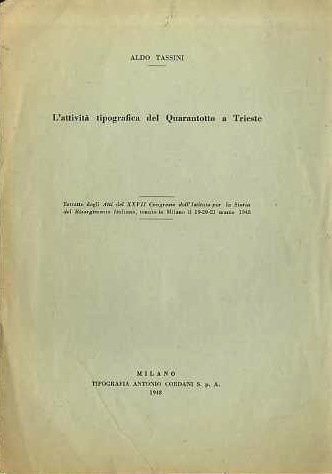 L'attivitÃ tipografica del Quarantotto a Trieste.