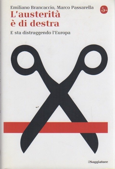 L'austeritÃ Ã¨ di destra: E sta distruggendo l'Europa.