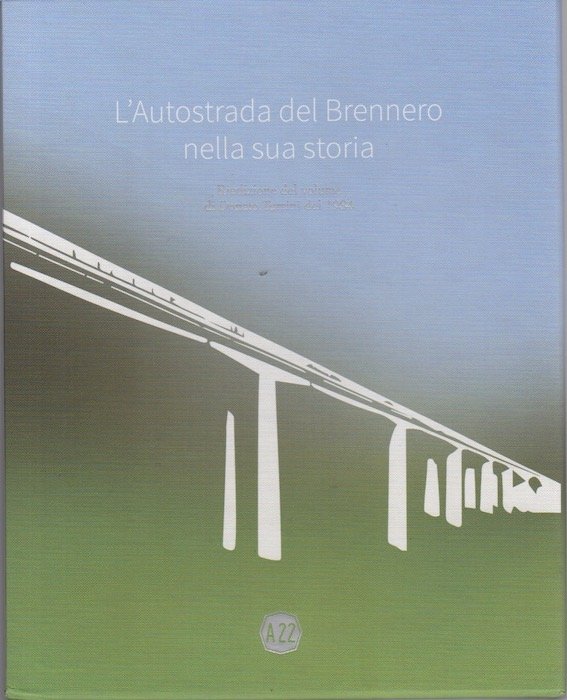 L'autostrada del Brennero nella sua storia.