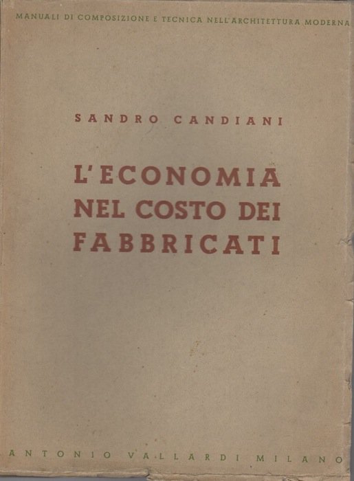 L'economia nel costo dei fabbricati: l'economia nella progettazione, l'economia nella …