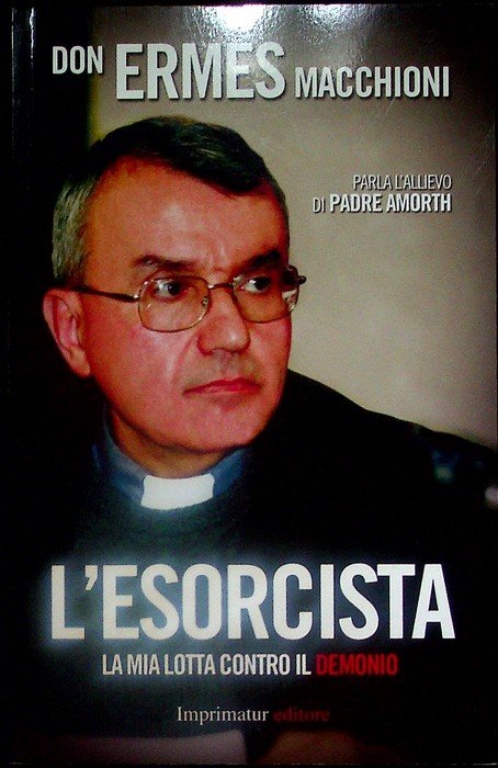 L'esorcista: la mia lotta contro il demonio.
