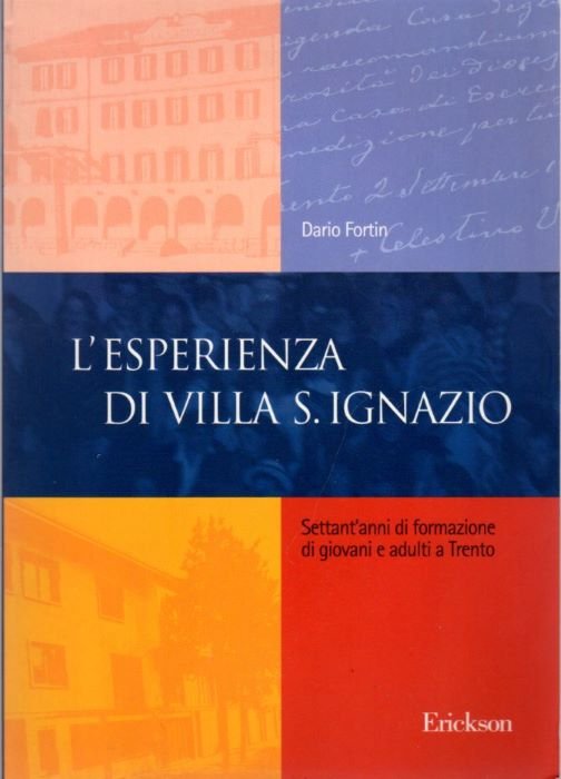 L'esperienza di Villa S. Ignazio: Settant'anni di formazione di giovani …