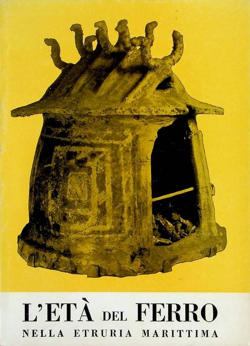 L'etÃ del ferro nella Etruria marittima.