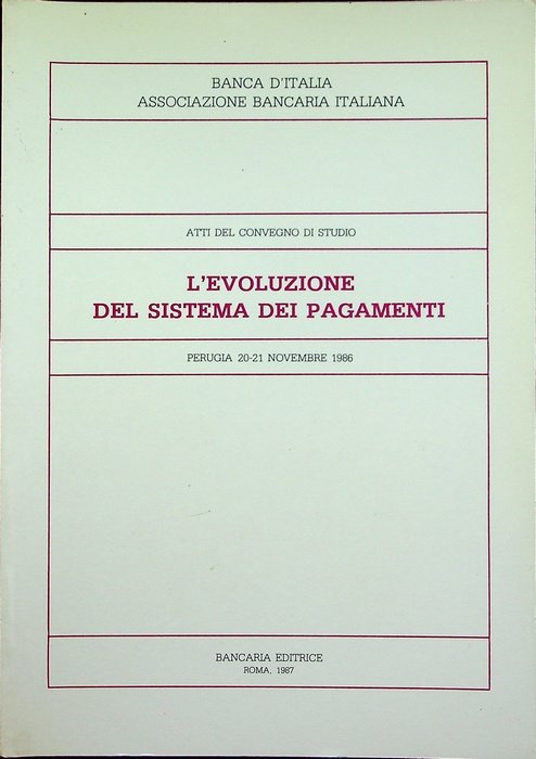 L'evoluzione del sistema dei pagamenti: Atti del Convegno di studi: …