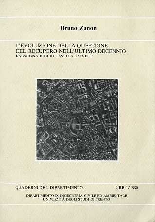 L'evoluzione della questione del recupero nell'ultimo decennio: rassegna bibliografica 1979-1989.
