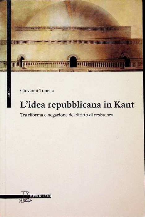 L'idea repubblicana in Kant: tra riforma e negazione del diritto …