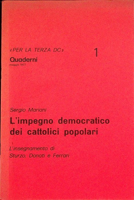 L'impegno democratico dei cattolici popolari: l'insegnamento di Sturzo, Donati e Ferrari.