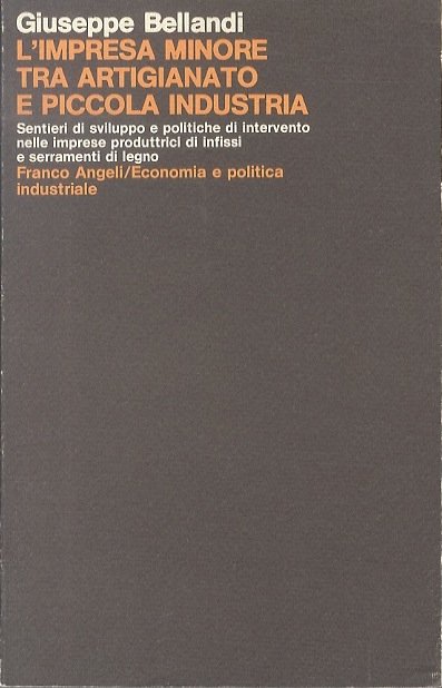 L'impresa minore tra artigianato e piccola industria: sentieri di sviluppo …