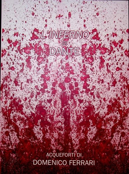 L'Inferno di Dante nelle acqueforti di Domenico Ferrari.