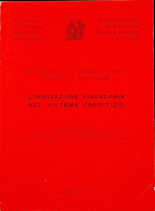 L'innovazione finanziaria del sistema creditizio.