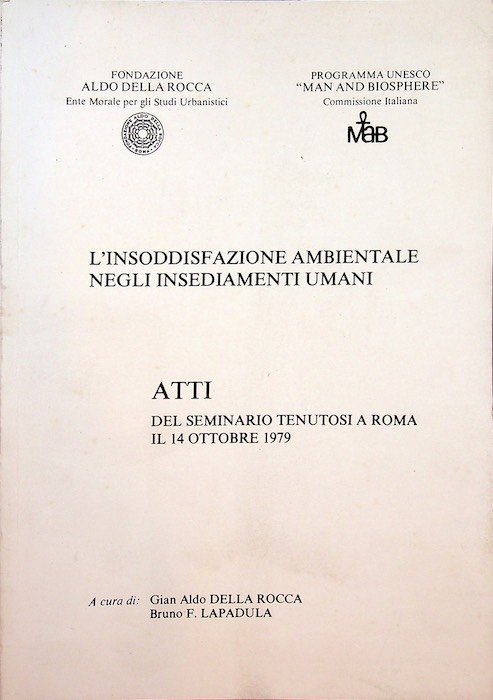 L'insoddisfazione ambientale negli insediamenti umani: atti del seminario tenutosi a …