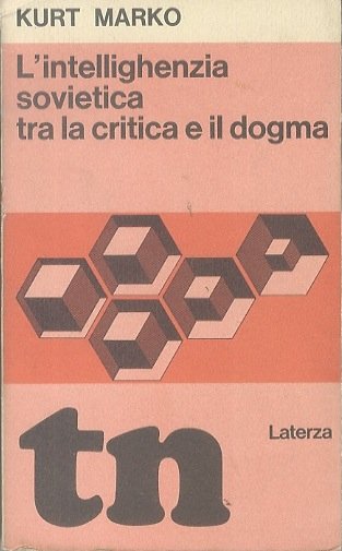 L'intellighenzia sovietica tra la critica e il dogma.