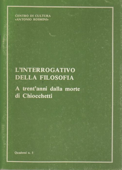 L'interrogativo della filosofia a trent'anni dalla morte di Chiocchetti.